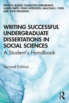 Writing Successful Undergraduate Dissertations in Social Sciences : A Student's Handbook