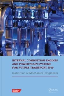 Internal Combustion Engines and Powertrain Systems for Future Transport 2019 : Proceedings of the International Conference on Internal Combustion Engines and Powertrain Systems for Future Transport, (