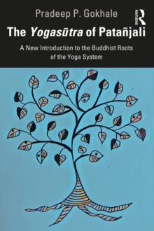 The Yogasutra of Patanjali : A New Introduction to the Buddhist Roots of the Yoga System