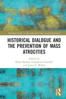 Historical Dialogue and the Prevention of Mass Atrocities