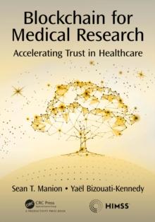 Blockchain for Medical Research : Accelerating Trust in Healthcare