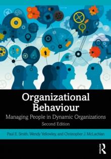 Organizational Behaviour : Managing People in Dynamic Organizations