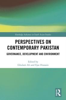 Perspectives on Contemporary Pakistan : Governance, Development and Environment