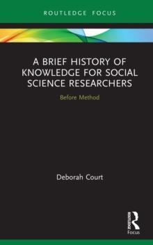 A Brief History of Knowledge for Social Science Researchers : Before Method