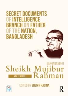 Secret Documents of Intelligence Branch on Father of The Nation, Bangladesh: Bangabandhu Sheikh Mujibur Rahman : Volume IX (1965)