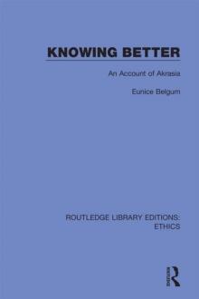 Knowing Better : An Account of Akrasia