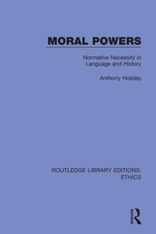 Moral Powers : Normative Necessity in Language and History