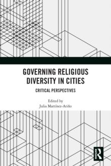 Governing Religious Diversity in Cities : Critical Perspectives