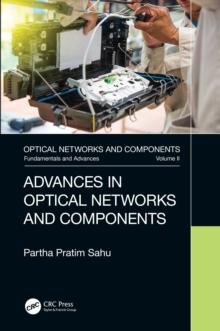 Advances in Optical Networks and Components