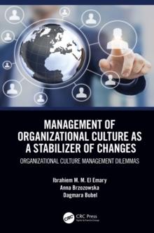 Management of Organizational Culture as a Stabilizer of Changes : Organizational Culture Management Dilemmas