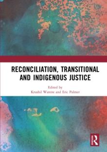 Reconciliation, Transitional and Indigenous Justice