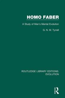 Homo Faber : A Study of Man's Mental Evolution