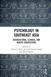 Psychology in Southeast Asia : Sociocultural, Clinical, and Health Perspectives