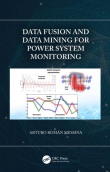 Data Fusion and Data Mining for Power System Monitoring