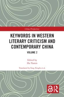 Keywords in Western Literary Criticism and Contemporary China : Volume 2