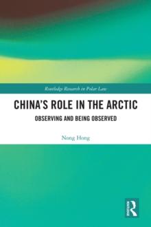 China's Role in the Arctic : Observing and Being Observed