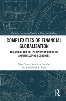 Complexities of Financial Globalisation : Analytical and Policy Issues in Emerging and Developing Economies