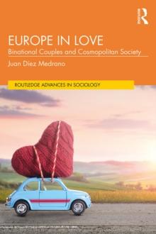 Europe in Love : Binational Couples and Cosmopolitan Society