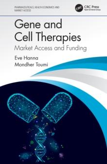 Gene and Cell Therapies : Market Access and Funding