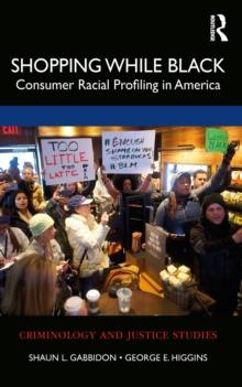 Shopping While Black : Consumer Racial Profiling in America