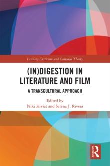 (In)digestion in Literature and Film : A Transcultural Approach