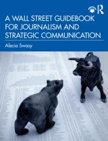 A Wall Street Guidebook for Journalism and Strategic Communication