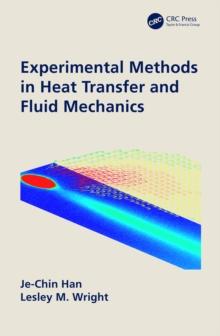 Experimental Methods in Heat Transfer and Fluid Mechanics