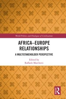 Africa-Europe Relationships : A Multistakeholder Perspective