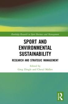 Sport and Environmental Sustainability : Research and Strategic Management