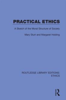 Practical Ethics : A Sketch of the Moral Structure of Society