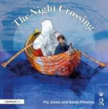 The Night Crossing : A Lullaby For Children On Life's Last Journey