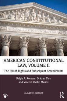 American Constitutional Law, Volume II : The Bill of Rights and Subsequent Amendments