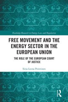 Free Movement and the Energy Sector in the European Union : The Role of the European Court of Justice