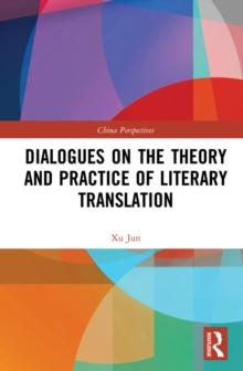 Dialogues on the Theory and Practice of Literary Translation