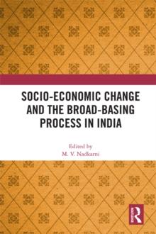 Socio-Economic Change and the Broad-Basing Process in India