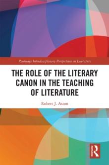 The Role of the Literary Canon in the Teaching of Literature