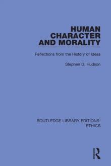 Human Character and Morality : Reflections on the History of Ideas