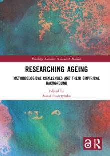 Researching Ageing : Methodological Challenges and their Empirical Background