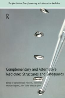 Complementary and Alternative Medicine : Structures and Safeguards