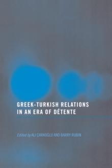 Greek-Turkish Relations in an Era of Detente