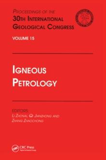 Igneous Petrology : Proceedings of the 30th International Geological Congress, Volume 15