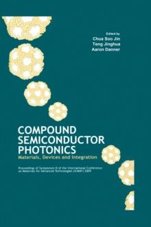 Compound Semiconductor Photonics : Materials, Devices and Integration