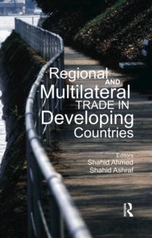 Regional and Multilateral Trade in Developing Countries