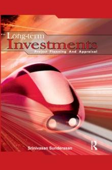 Long-Term Investments : Project Planning and Appraisal