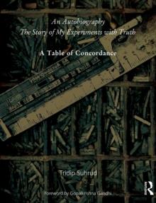 An Autobiography or The Story of My Experiments with Truth : A Table of Concordance