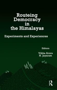 Routeing Democracy in the Himalayas : Experiments and Experiences