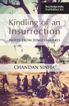 Kindling of an Insurrection : Notes from Junglemahals