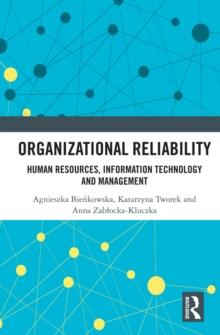 Organizational Reliability : Human Resources, Information Technology and Management