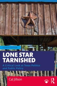 Lone Star Tarnished : A Critical Look at Texas Politics and Public Policy