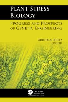 Plant Stress Biology : Progress and Prospects of Genetic Engineering